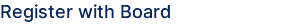 Register with Board