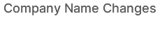 Company Name Changes 