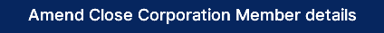 Amend Close Corporation Member details
