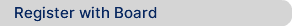 Register with Board